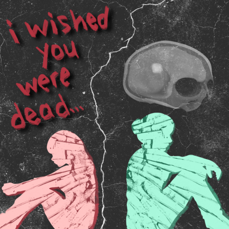 I Wished You Were Dead